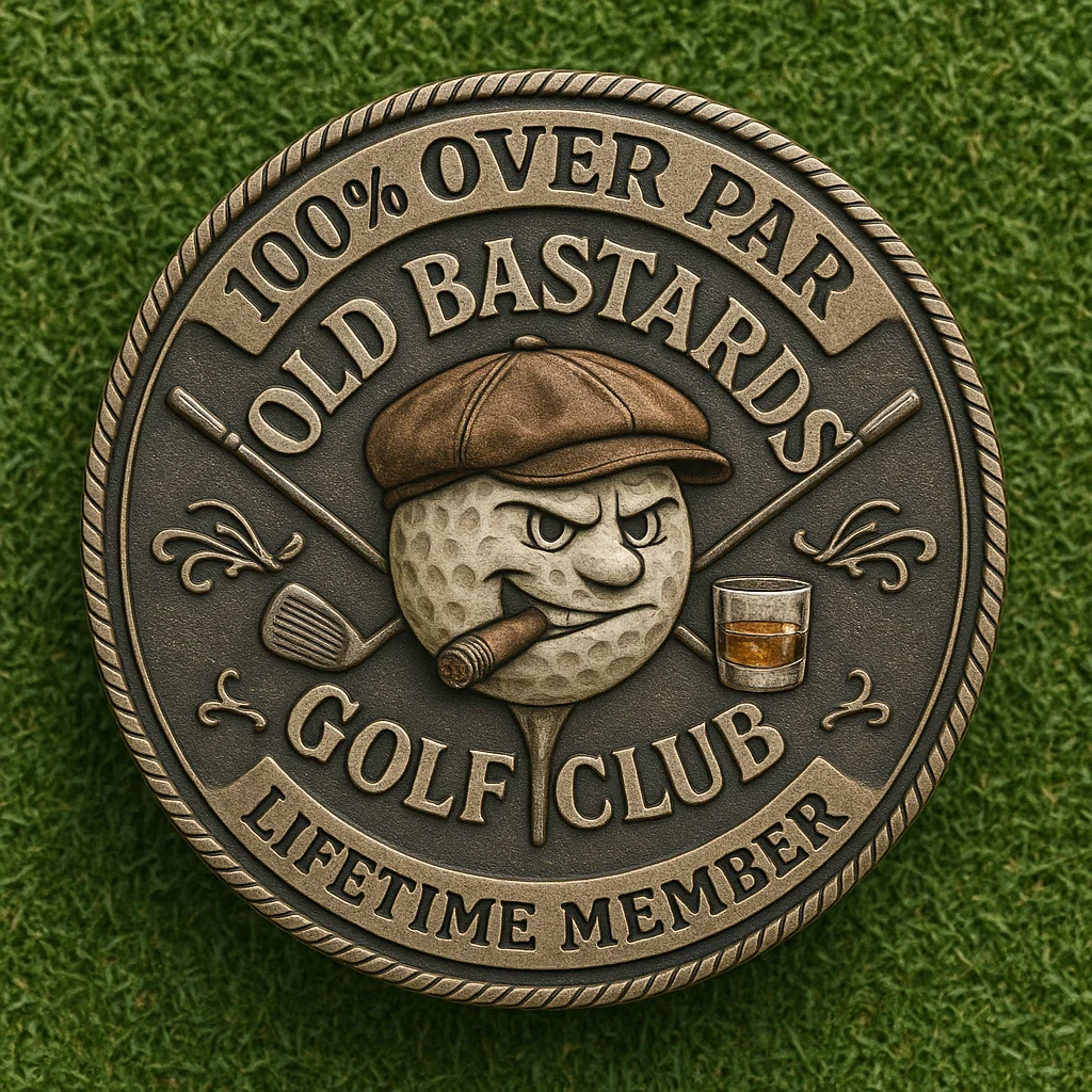 ⛳️"Over Par Old Bastards" Golf Coin
